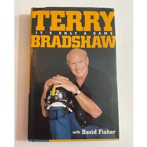 2001  “It's Only A Game" by Terry Bradshaw Hardcover Book